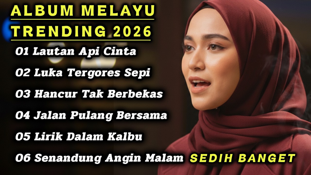 ALBUM MELAYU TRENDING 2026 🎸 II LAGU SEDIH BANGET BIKIN HARU FULL SLOW ROCK 🎞