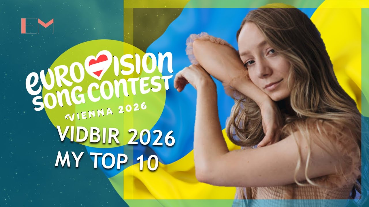 VIDBIR 2026: MY TOP 10 (Eurovision Ukraine 2026)
