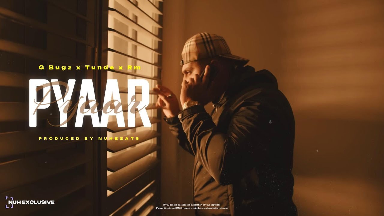G Bugz x Tunde x Rm - Pyaar 