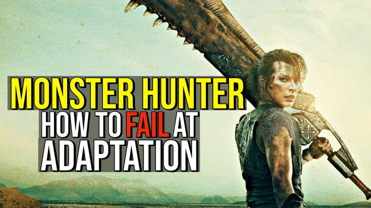MONSTER HUNTER (How to Fail at Adaptation) EXPLAINED