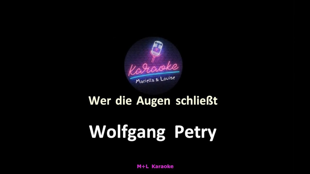 Wolfgang Petry - Wer die Augen schliesst