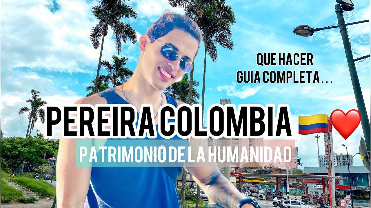 Pereira Colombia 🇨🇴❤️Patrimonio de la Humanidad de la UNESCO, la Perla del OTÚN, Capital Cafetera