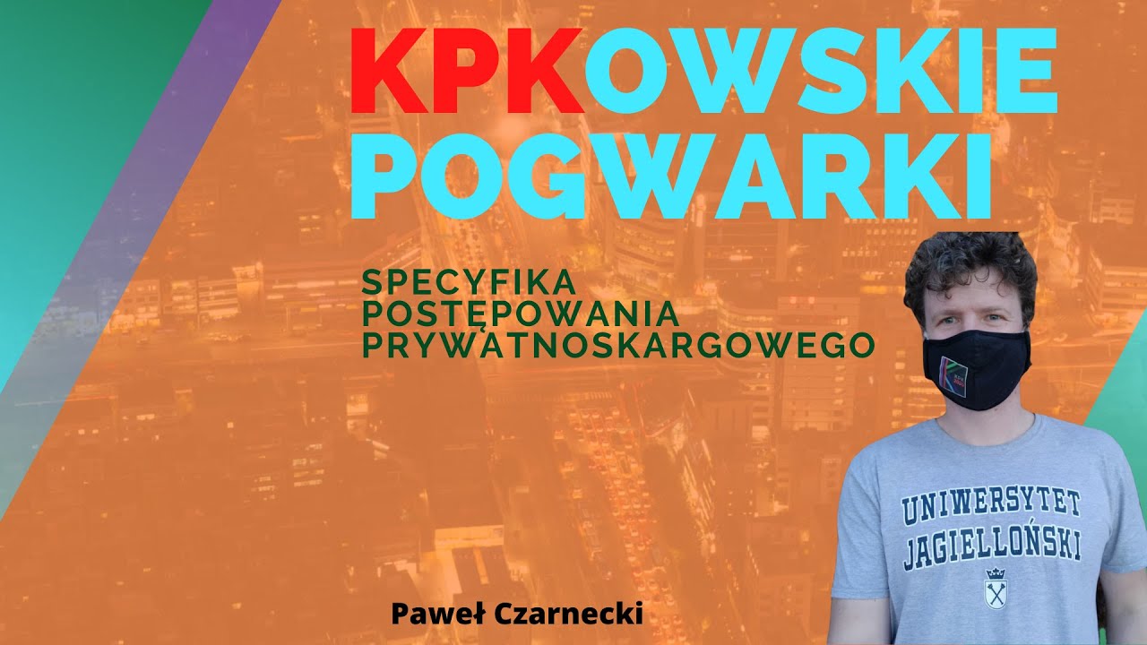 P. Czarnecki, KPKowskie Pogwarki cz. 2- Specyfika postępowania prywatnoskargowego