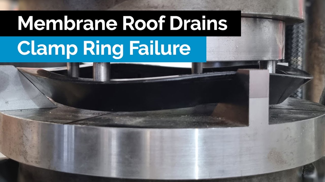 Membrane Roof Drains : Clamp Ring Failure.