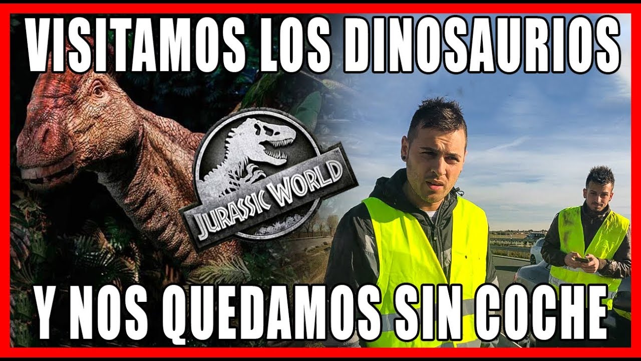 Visitamos Jurassic World Exhibition 🦕🦖 | Nos quedamos sin coche ☠️🚘