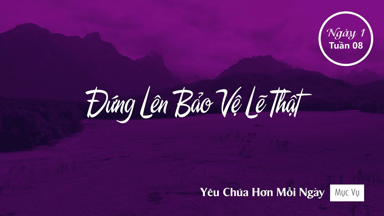 050 | Đứng Lên Bảo Vệ Lẽ thật | Yêu Chúa Hơn Mỗi Ngày