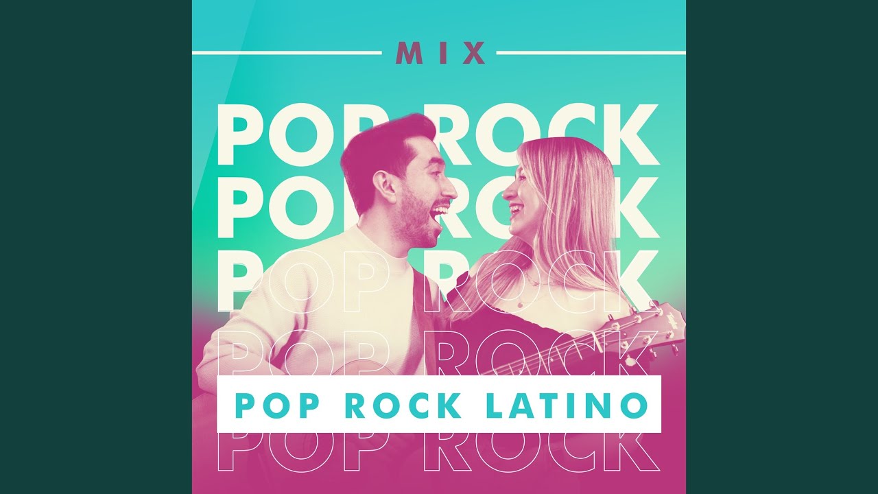 Mix Pop Rock Latino