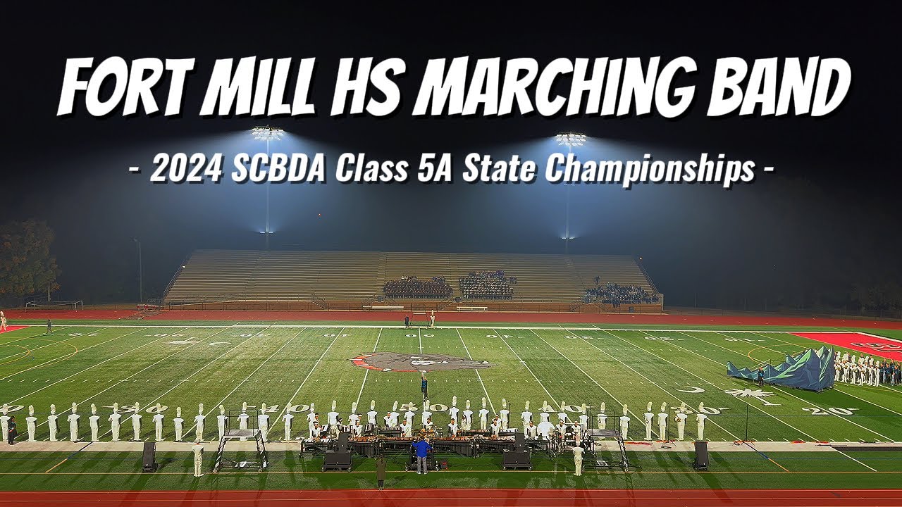 Fort Mill HS High School Marching Band - 2024 SCBDA Class 5A State Championship Performance
