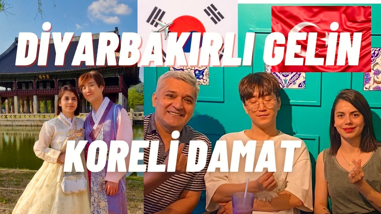 DİYARBAKIR’DAN KORE’YE GELİN GELMEK!!