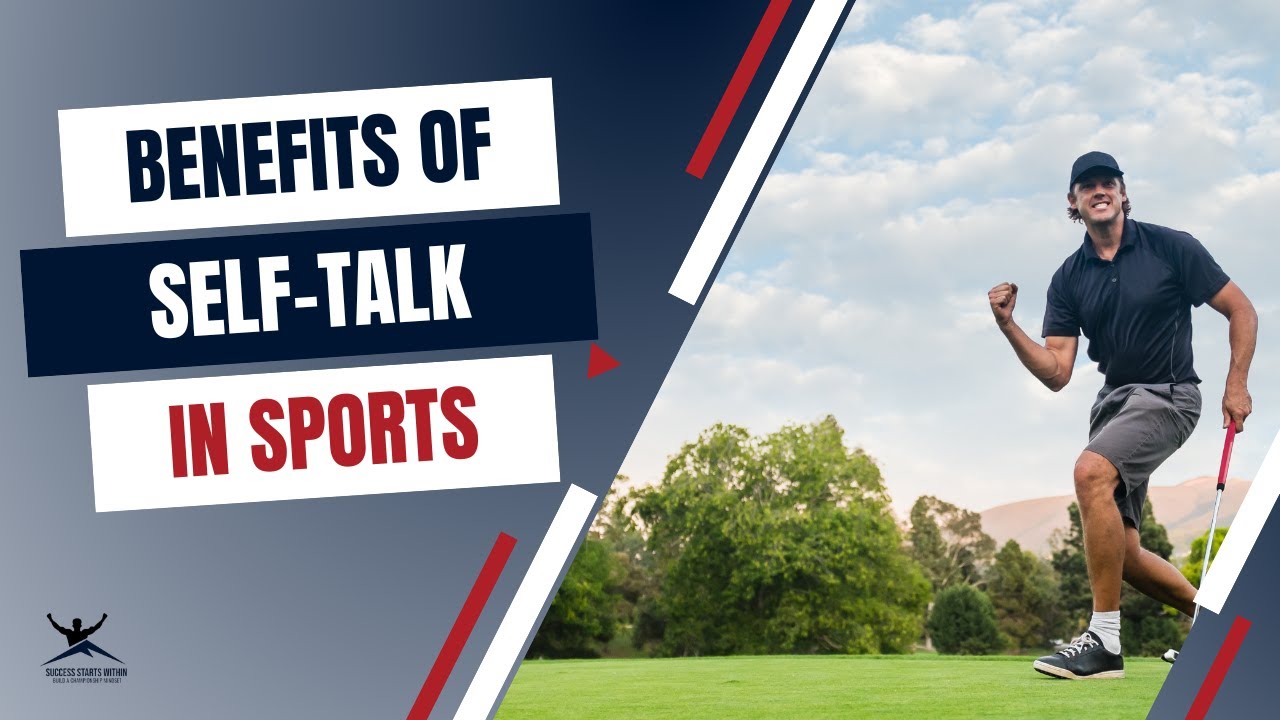 Benefits of Self-Talk for Athletes | Self-Talk in Sports Part 3