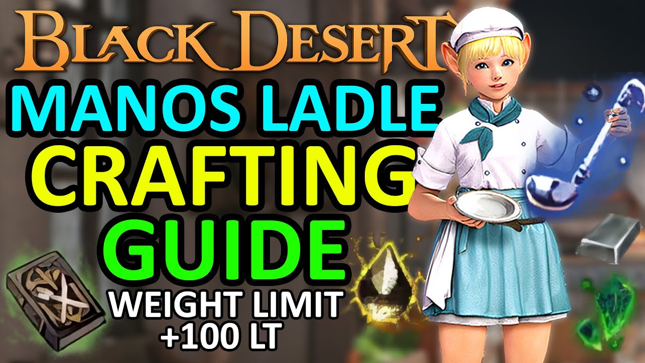 MANOS LADLE Crafting & Enhancing Guide +0 to PEN Cooking Life Skill Tools (Black Desert Online) BDO
