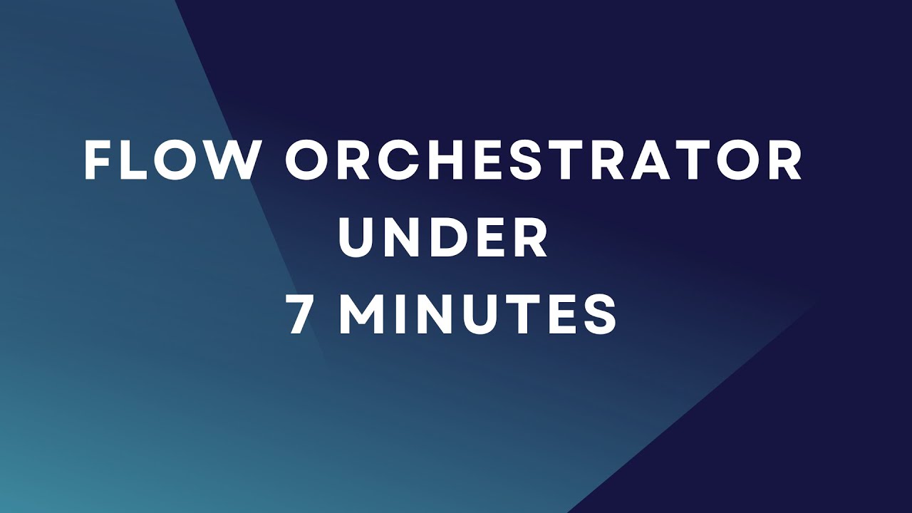 Salesforce Flow Orchestrator under 7 minutes