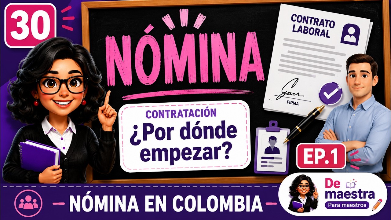30. NOMINA: Cómo calcular la nómina en Colombia - Etapa de Contratación