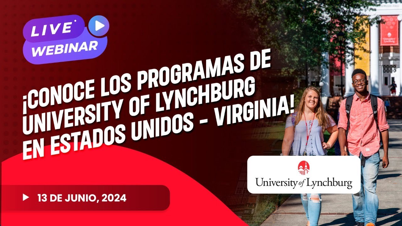LIVE STREAM: ¡Conoce los programas de University of Lynchburg en Estados Unidos- Virginia!