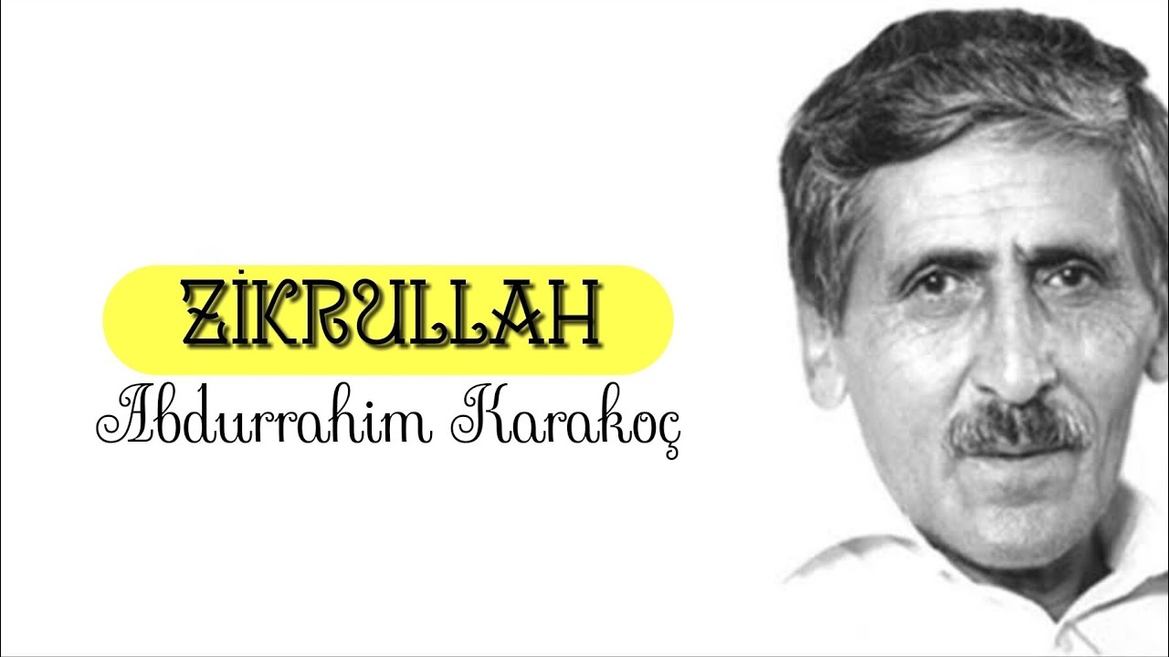 Zikrullah- Abdurrahim Karakoç