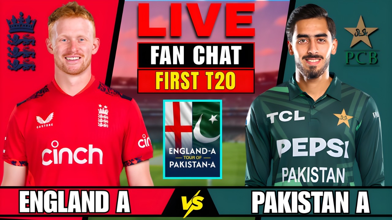 England A Vs Pakistan A|1st T20|Eng A vs Pak A in UAE 2026| Live Score|Live analysis  | FAN CHAT