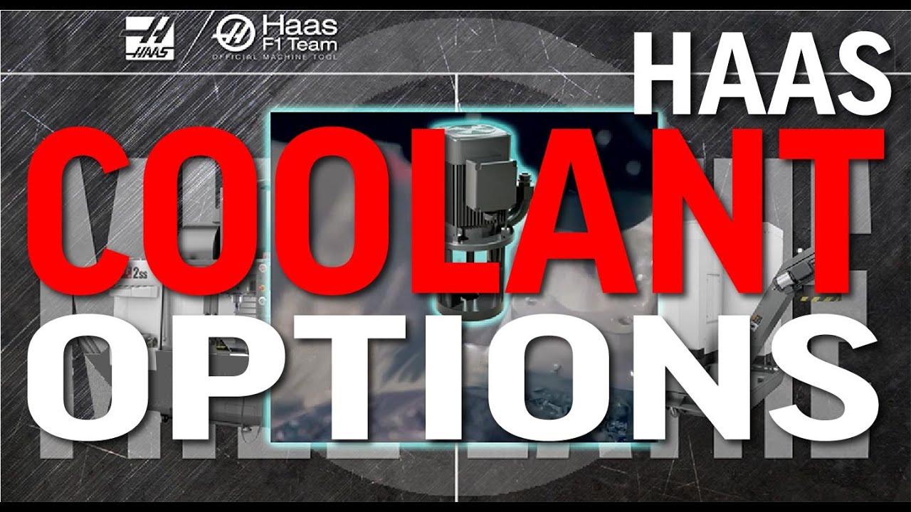 Haas Coolant Options Overview - Haas Automation, Inc.