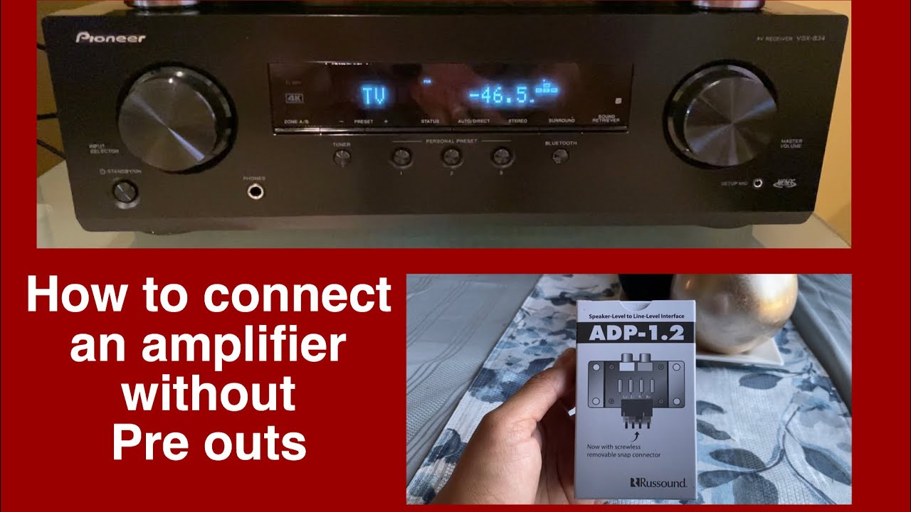 How to connect an amp without preouts. Pioneer receiver and Russound