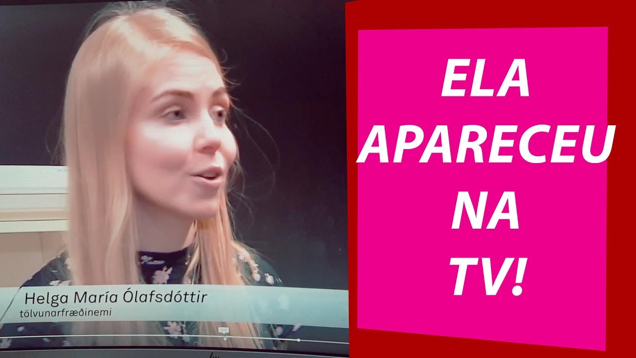 ESCÂNDALO NA ISLÂNDIA! MINHA FILHA FOI PARAR NA TV! | JOANNA MARIA, A CAPIXABA NA ISLÂNDIA