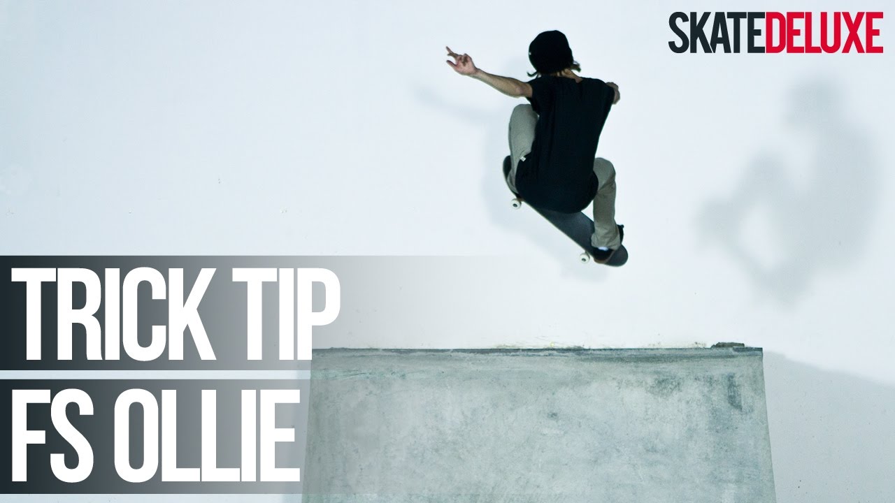 How to FS Ollie | Skateboard Trick Tip | skatedeluxe