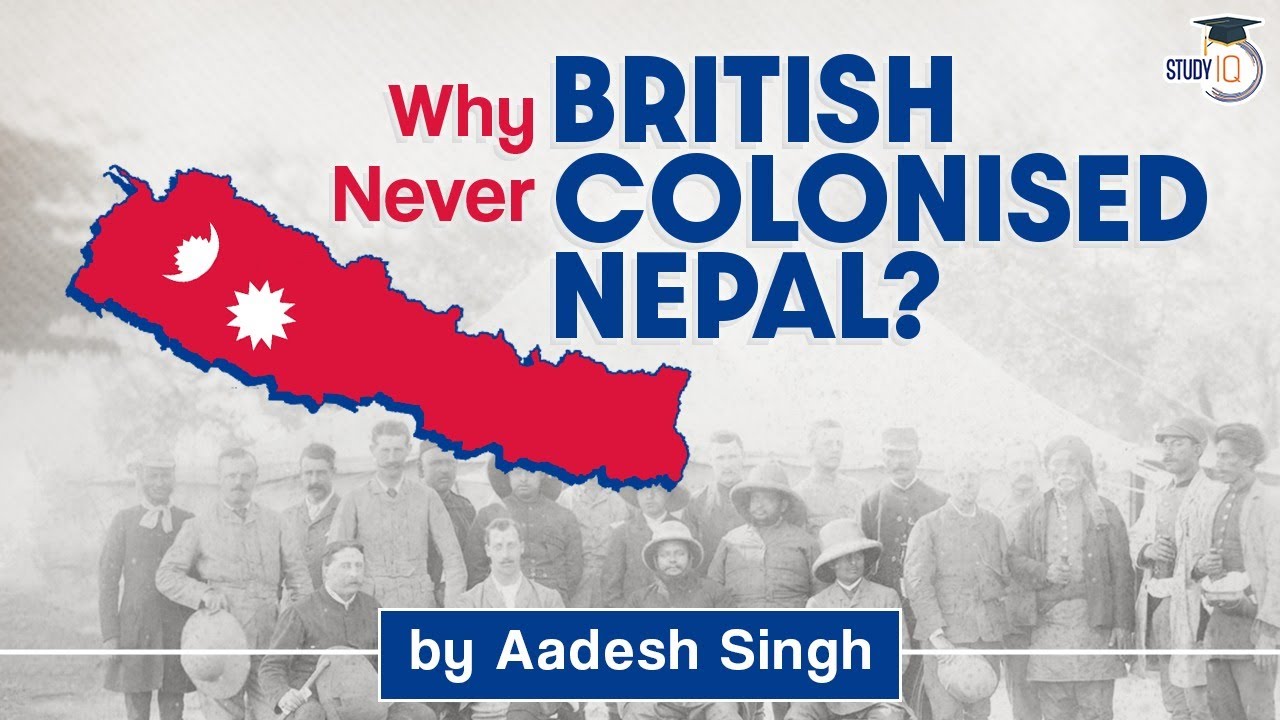 Why Nepal was never colonised? | Anglo-Nepal Relations | General History | UPSC CSE