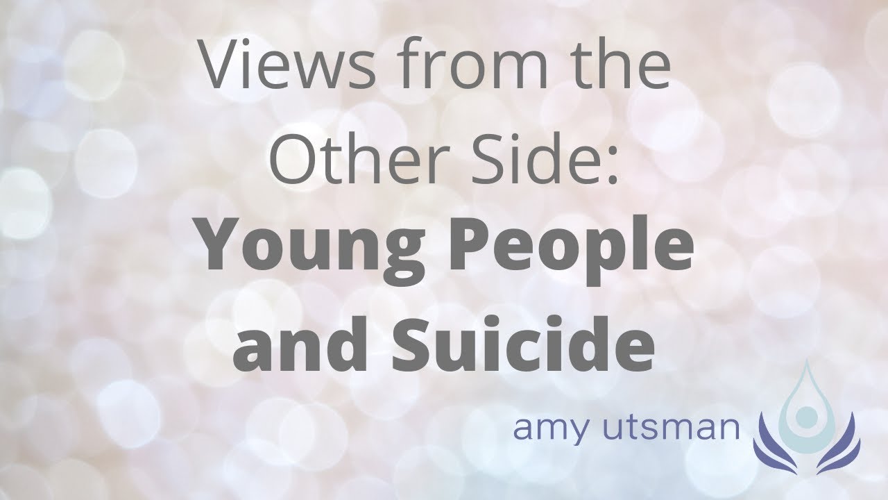Young People and Suicide: Views from the Other Side