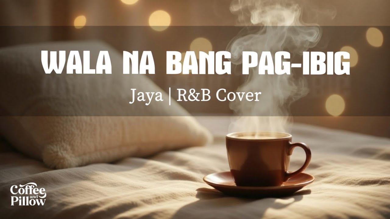 Wala Na Bang Pag-ibig - Jaya | Heartbreaking R&B Cover | OPM Classic 💔