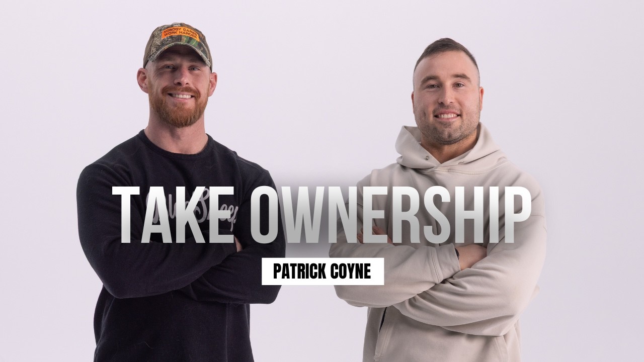 Ep 13 - Leadership Starts With Ownership Featuring Pat Coyne
