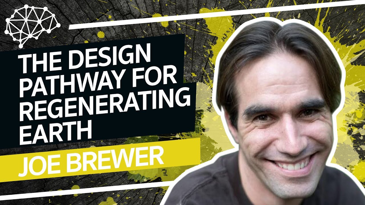 The Design Pathway for Regenerating Earth - Joe Brewer