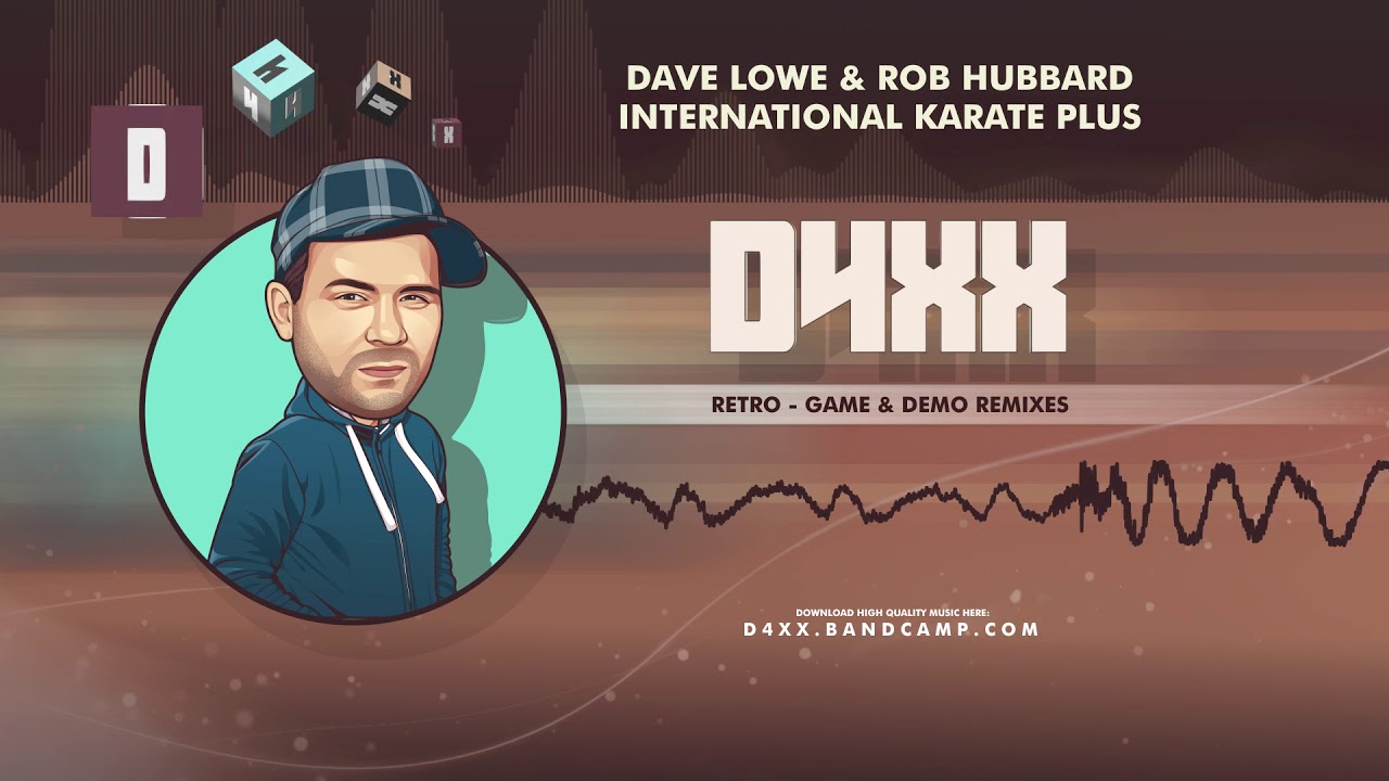 Dave Lowe & Rob Hubbard - International Karate Plus (Remix)