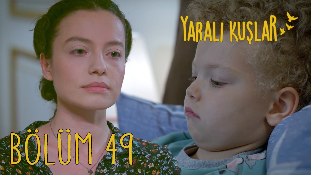 Yaralı Kuşlar 49. Bölüm