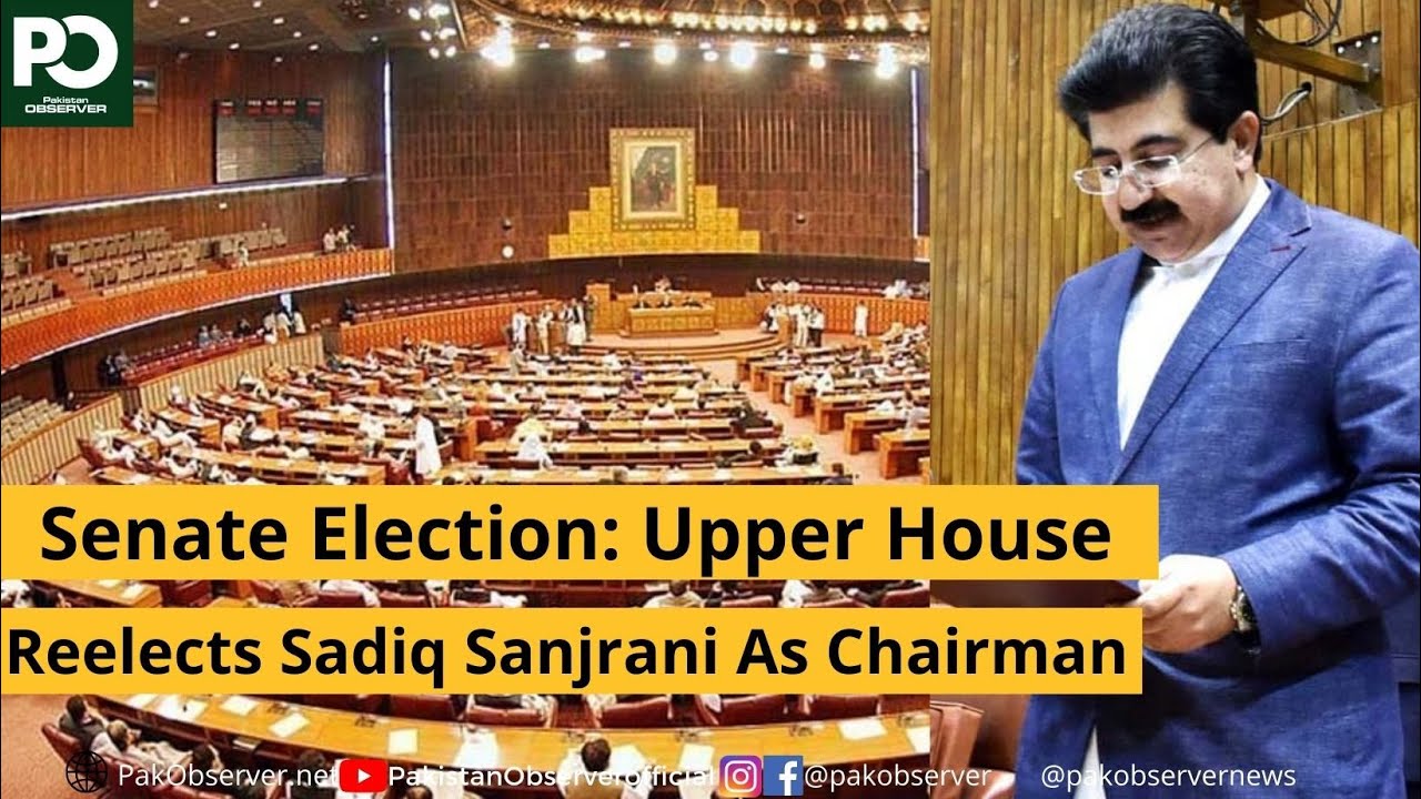 Senate Election: Upper House Reelects Sadiq Sanjrani As Chairman | Pakistan Observer