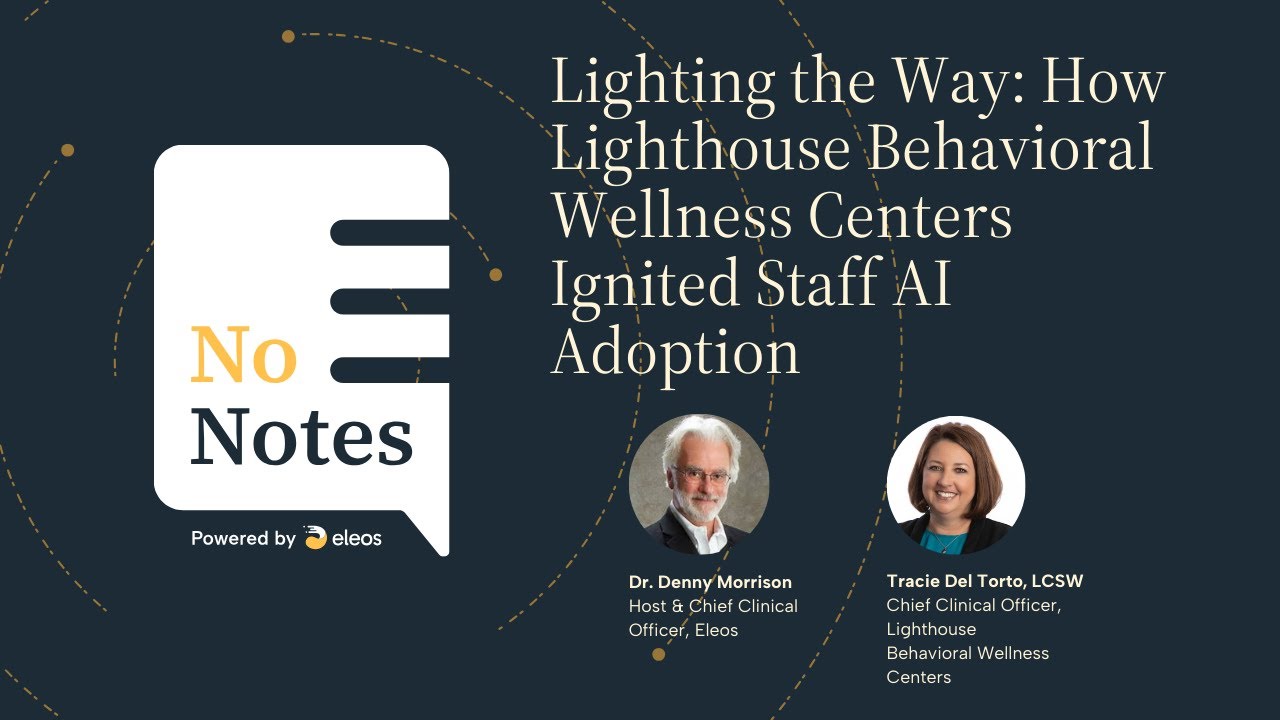 No Notes S3E3 Lighting the Way How Lighthouse Ignited Staff AI Adoption - Presented by Eleos