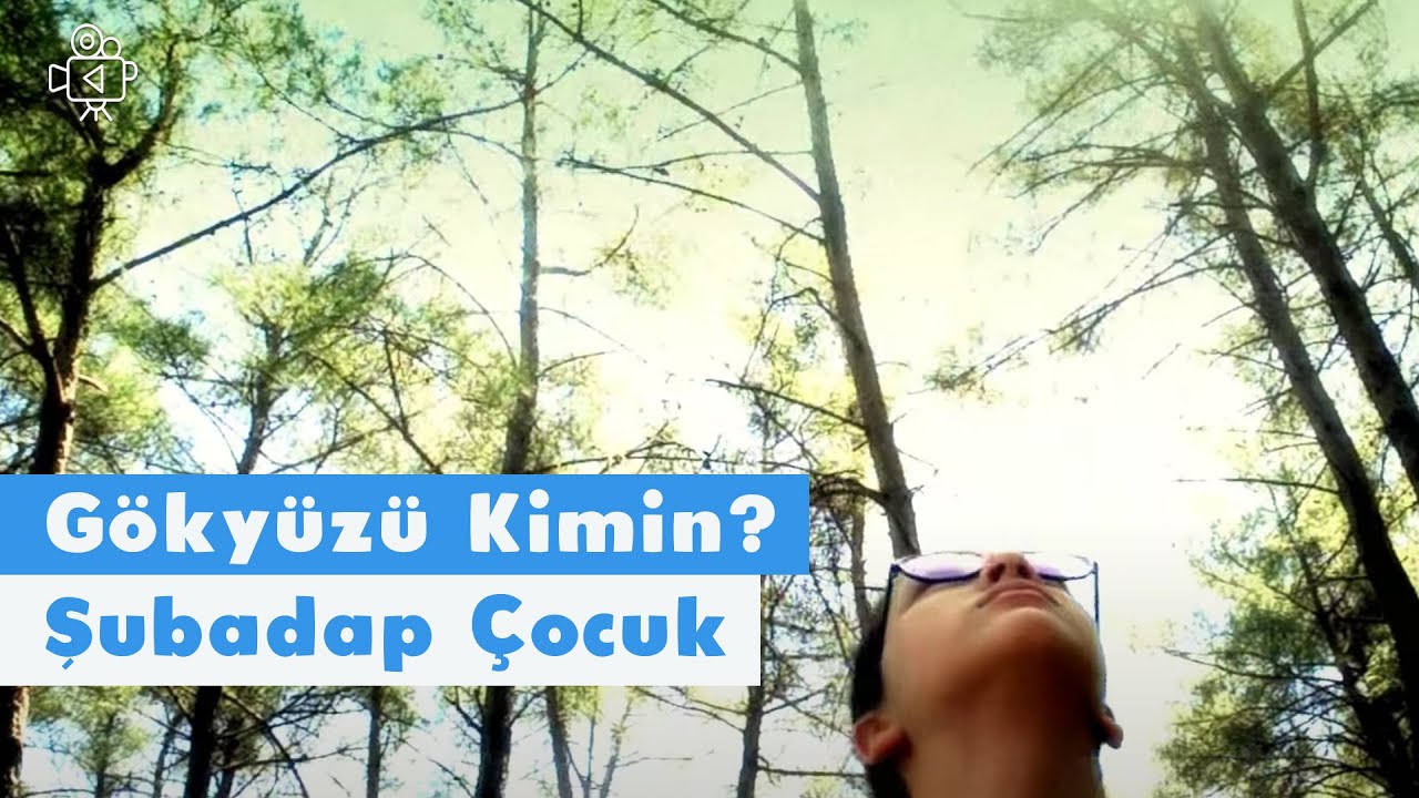 Gökyüzü Kimin | Video | Şubadap Çocuk