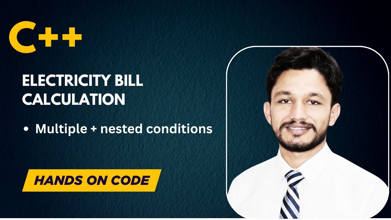 C++ Electricity Bill Calculator Using If-Else | Lecture 11 | The TechLight Academy