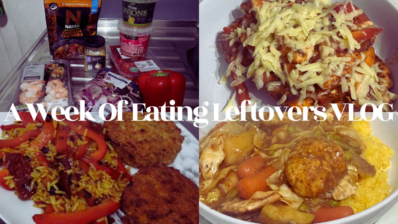 A Week Of Eating Leftovers VLOG