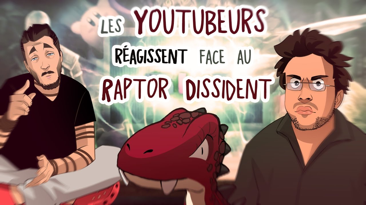ACTU ANIMÉE #10 - Les Youtubeurs réagissent face au Raptor Dissident