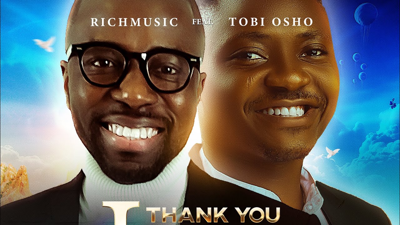 THANK YOU LORD - RICHMUSIC FT. TOBI OSHO