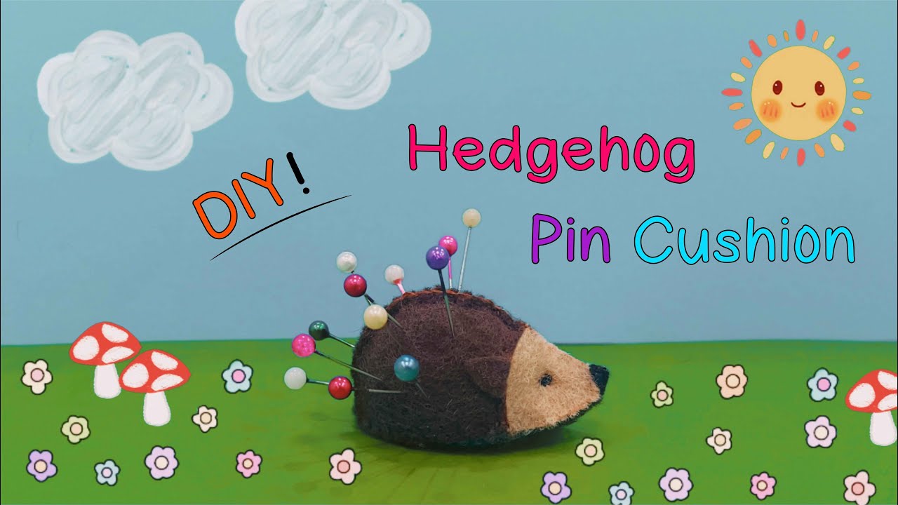 DIY hedgehog pin cushion | how to make a felt hedgehog | free pattern