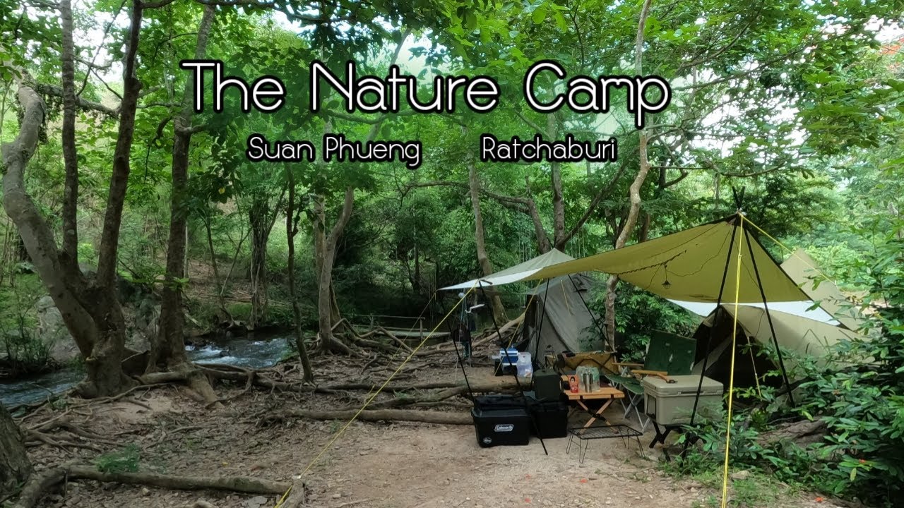 The Nature Camp กางเต็นท์ริมน้ำ บรรยากาศป่าเขา สวนผึ้ง ราชบุรี / Coleman X-Cursion Tepee II/325