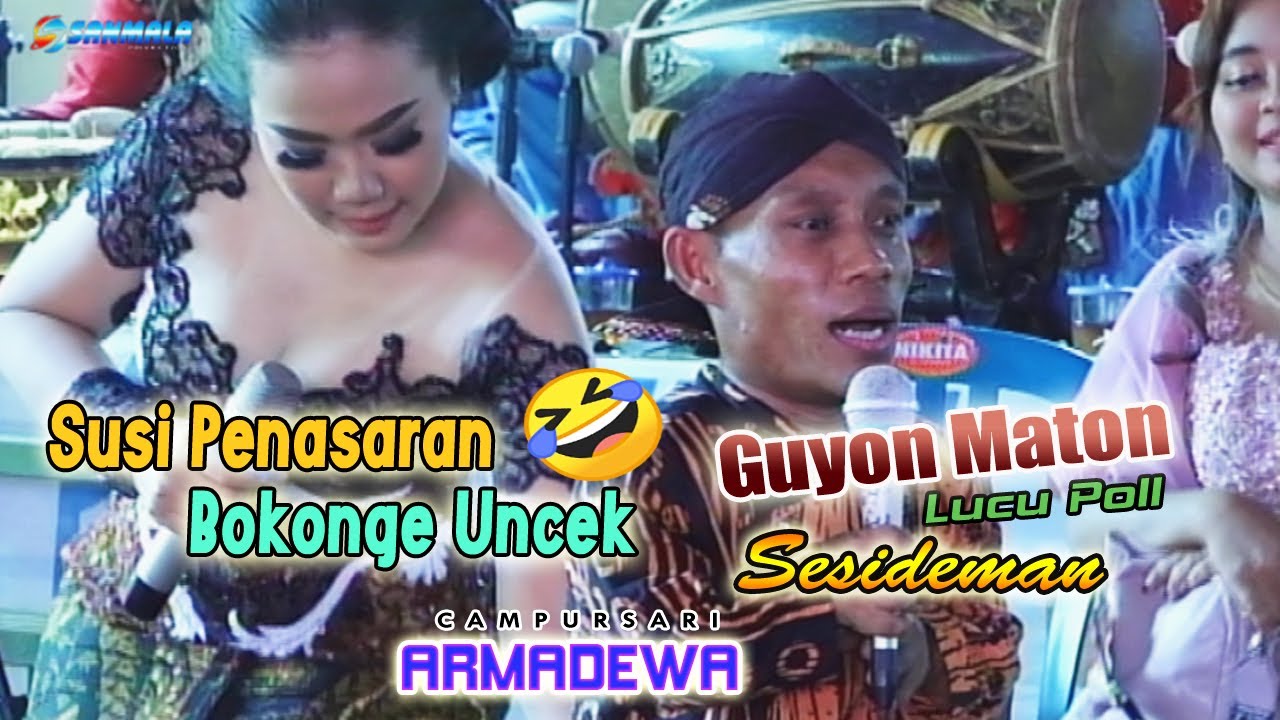 Susi Penasaran Bokonge Uncek - Guyon Maton Terbaru Sesideman Lucu Poll - Campursari Armadewa