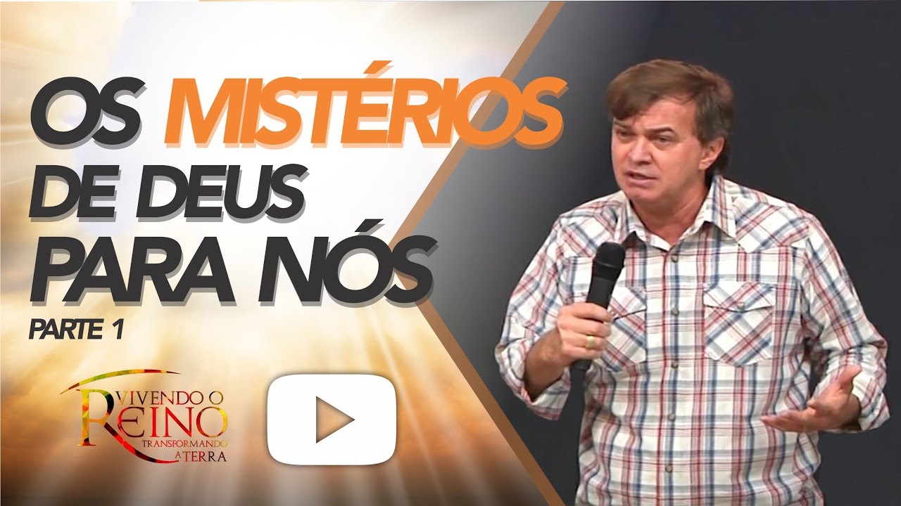 Luiz Herminio | Os Mistérios de Deus para Nós 