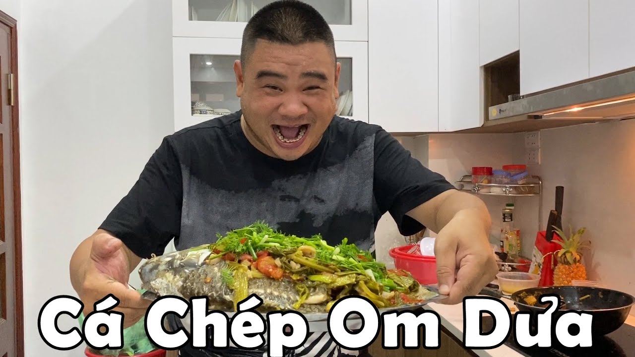 Dũng Béo - Cá Chép Om Dưa
