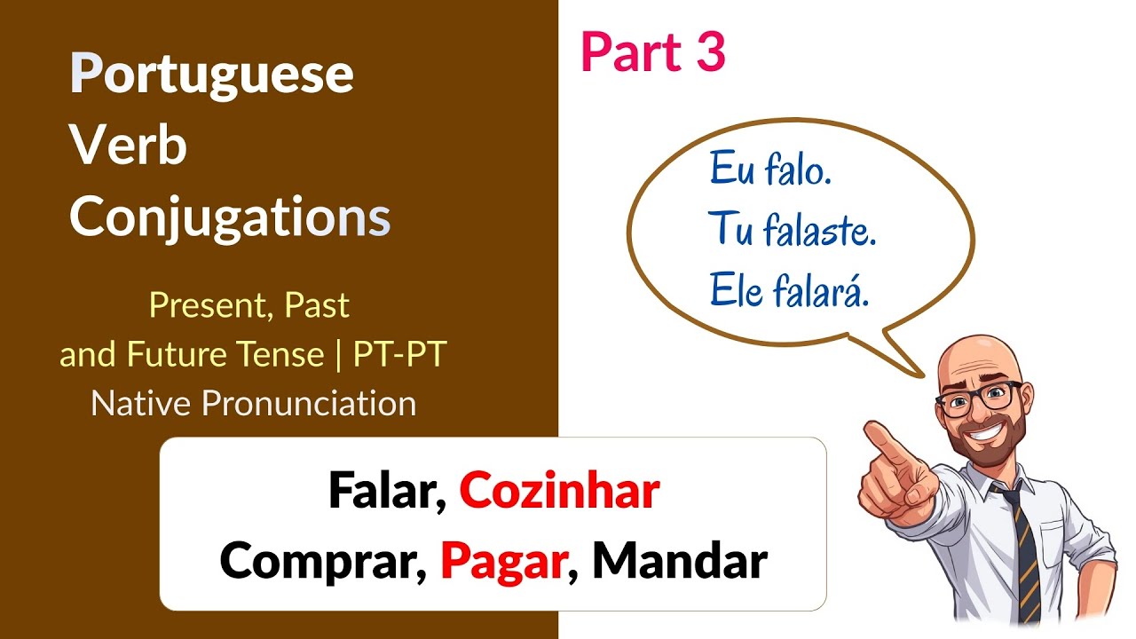 Portuguese verb conjugation (Part 3) | All tenses | Falar, Cozinhar,  Comprar, Pagar, Mandar