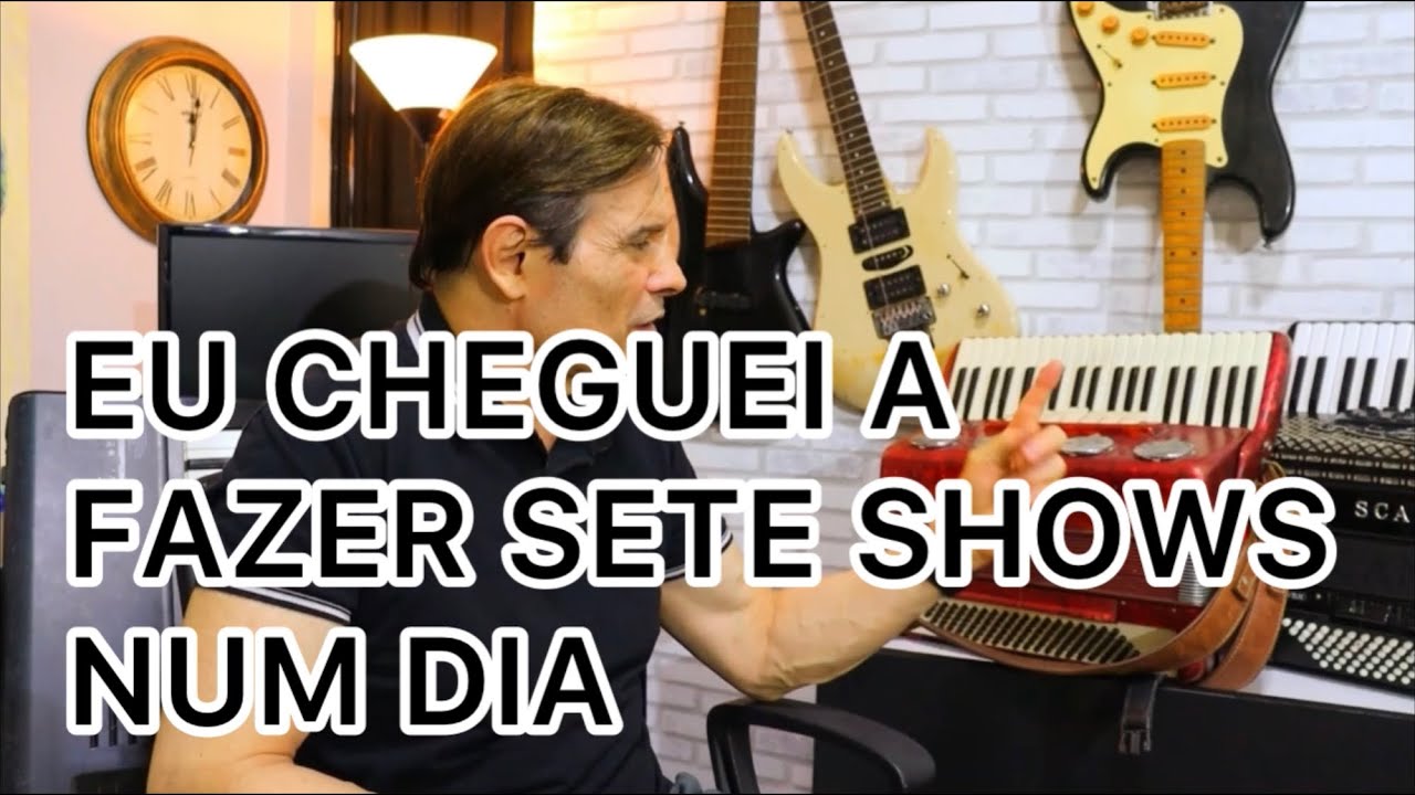 EU CHEGUEI A FAZER 7 SHOWS NUM DIA
