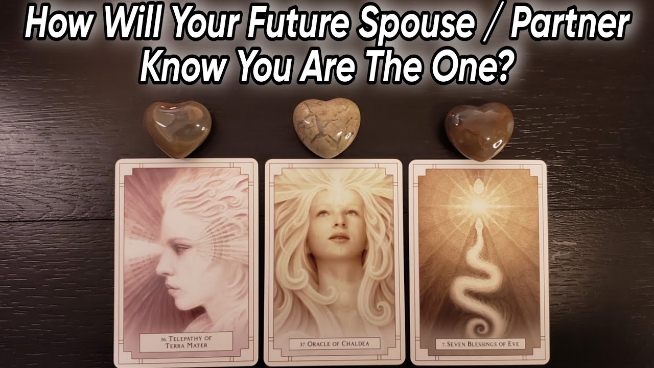 💍💕 How Will Your FUTURE SPOUSE Know You Are The ONE? 💕💍 Pick A Card Love Reading