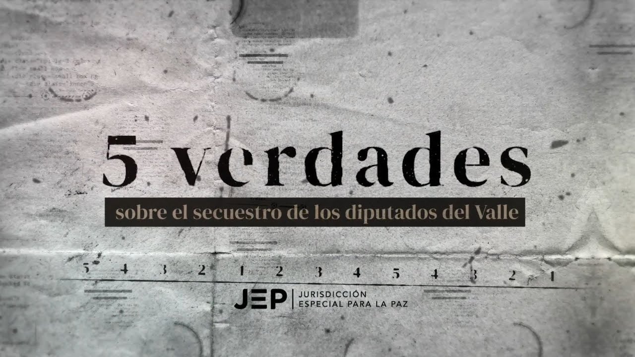 5 verdades sobre el secuestro de los diputados del Valle