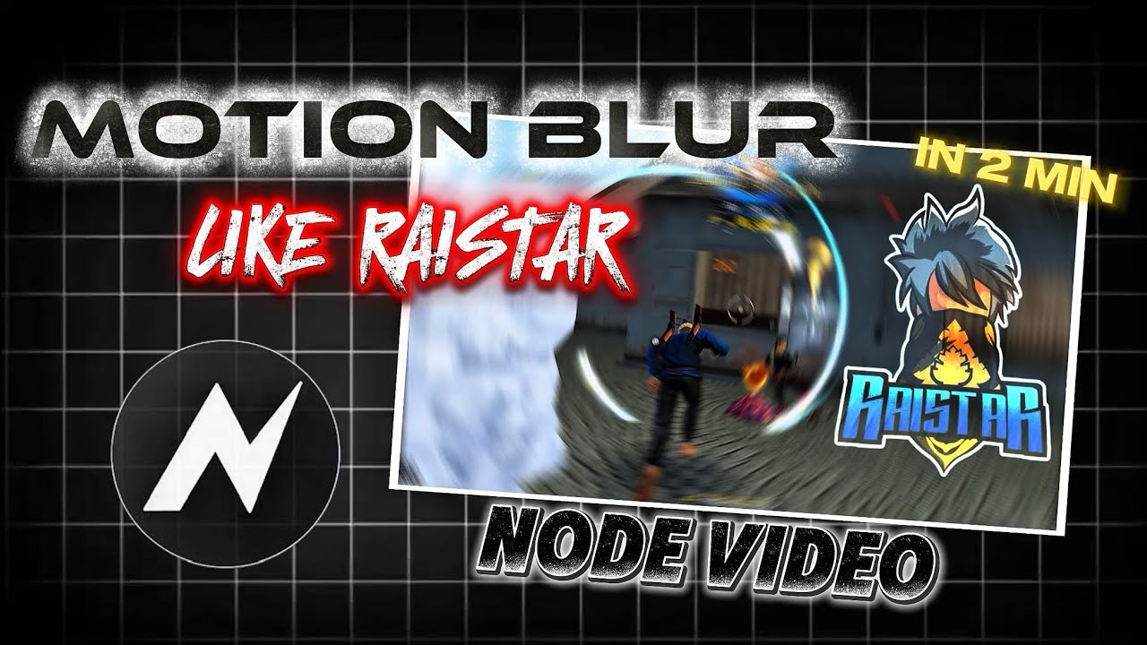 Motion Blur Gameplay में कैसे Add करें? Node Video Tutorial 🔥 (Raistar Style)
