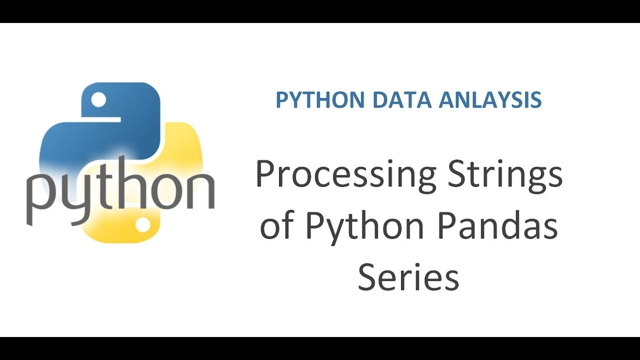 Python Pandas Tutorial 12 | How to manipulate Strings of Python Pandas Series