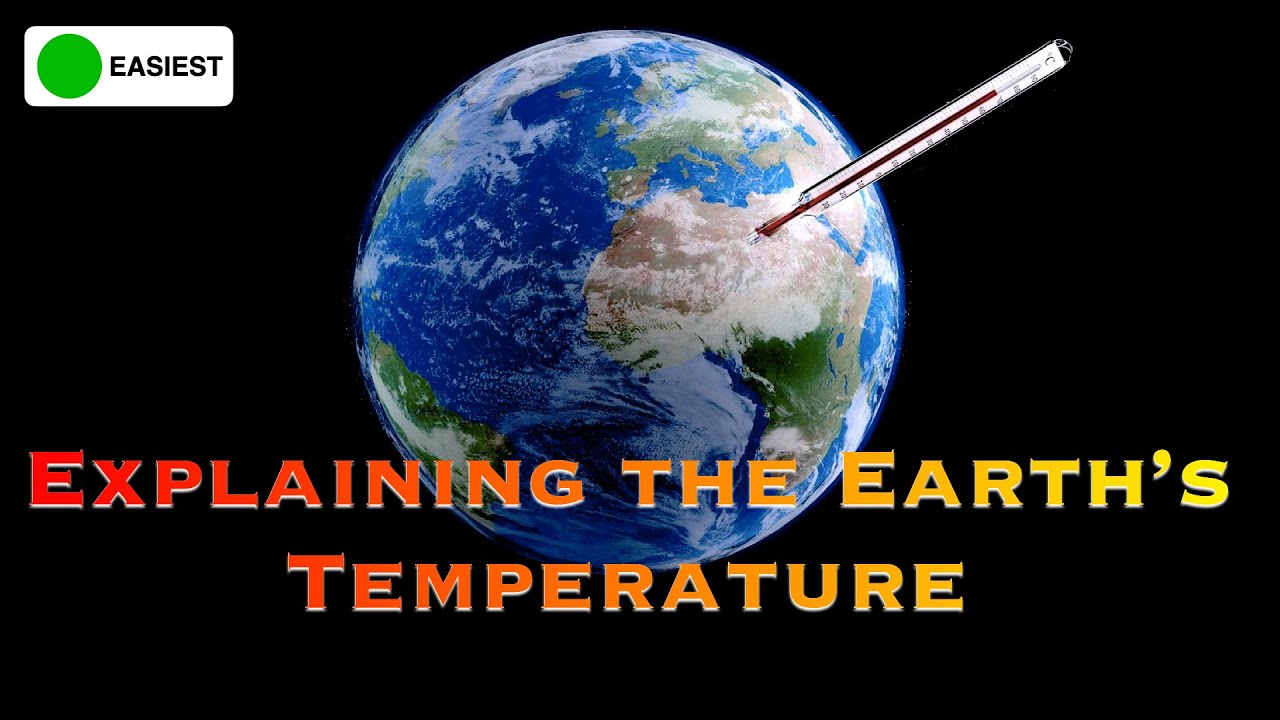 Explaining the Earth's Temperature